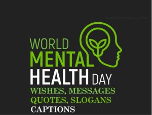 World Mental Health Day Wishes, Messages, Quotes & Slogans